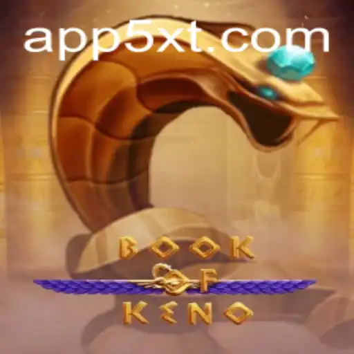 Descubra o Fascinante Jogo BookOfKeno da Plataforma 5XT.COM